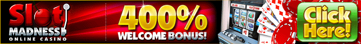Slot Madness 400% Sign Up Bonus